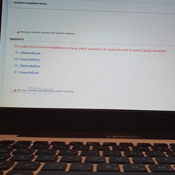  Question Completion Status: Moving to another question will save this response