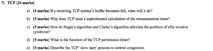  7) TCP 124 marks] a) (4 marks) If a receiving TCP