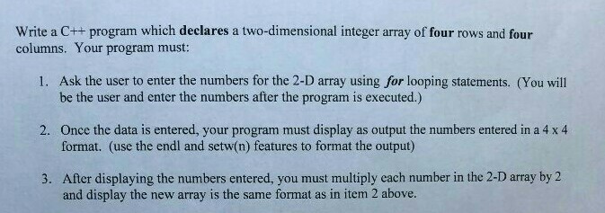  Write a C++program which declares a two-dimensional integer array of four