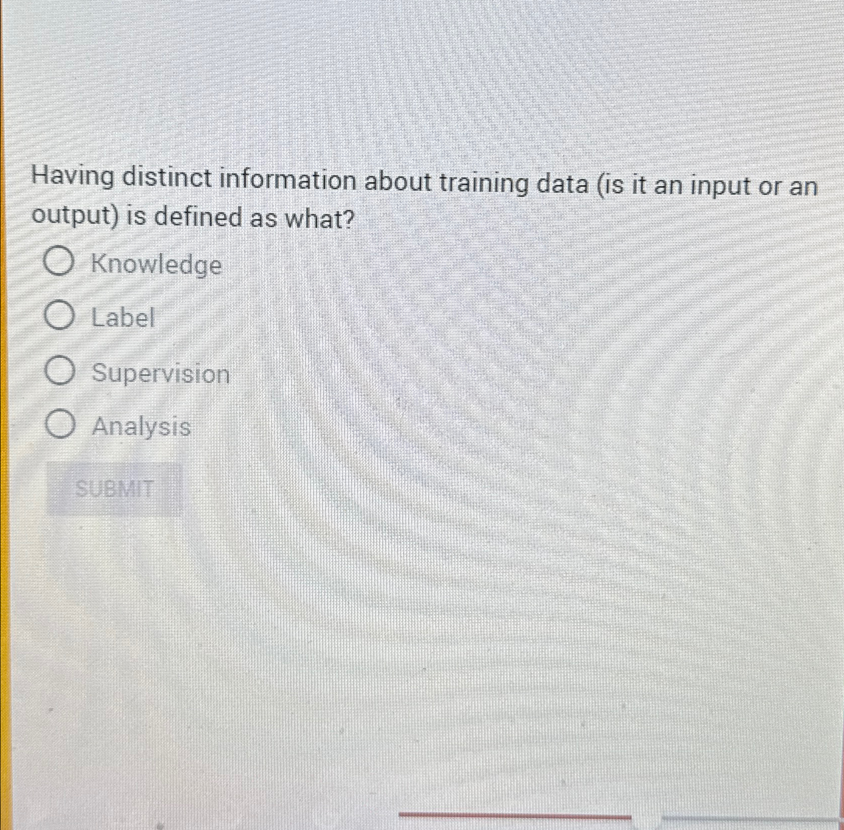  Having distinct information about training data (is it an input or