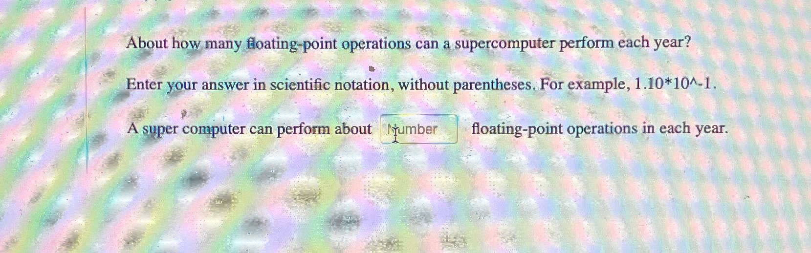  About how many floating-point operations can a supercomputer perform each year?