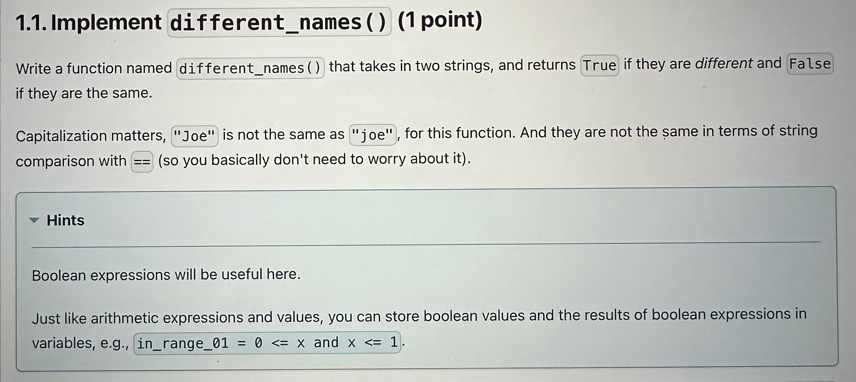  Write a function named that takes in two strings, and returns