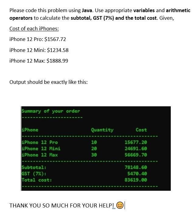  Please code this problem using Java. Use appropriate variables and arithmetic