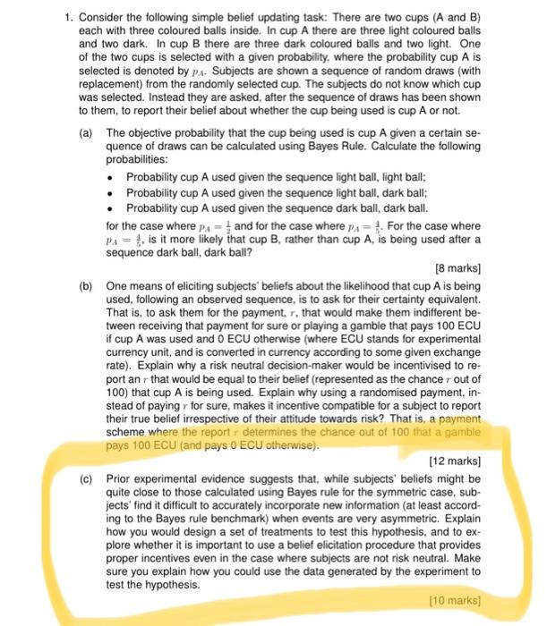 PLEASE ANSWER THE HIGHLIGHTED QUESTION :) 1. Consider the following simple belief