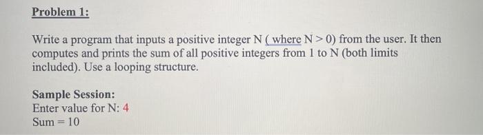 C++ Problem 1: Write a program that inputs a positive integer N