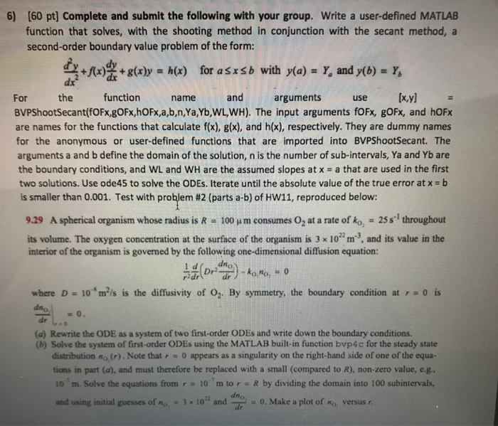  Develop matlab function to solve problem Complete and submit the following