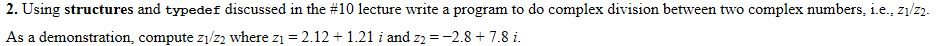 2. Using structures and typedef discussed in the #10 lecture write