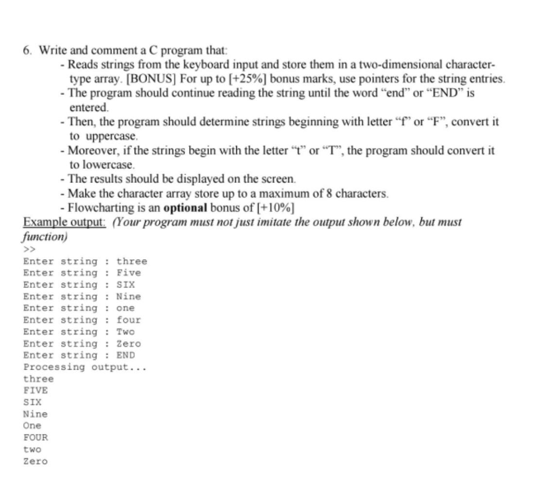 6. Write and comment a C program that: - Reads strings