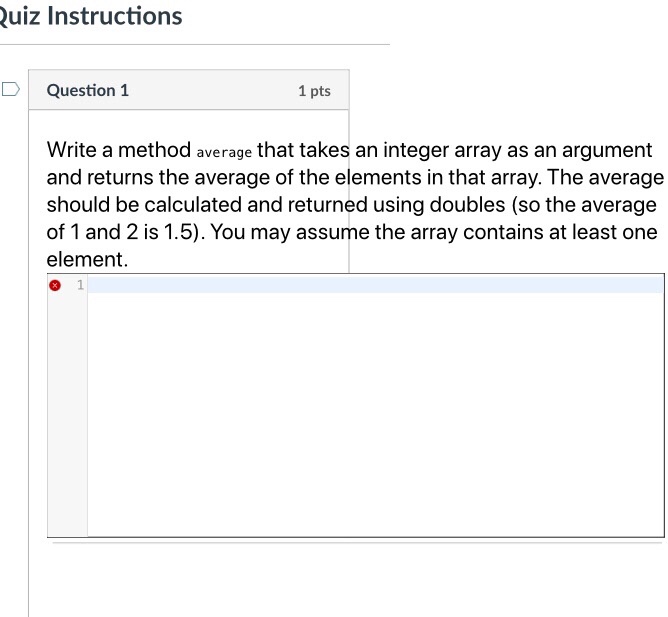  Write it in java uiz Instructions DQuestion 1 1 pts Write