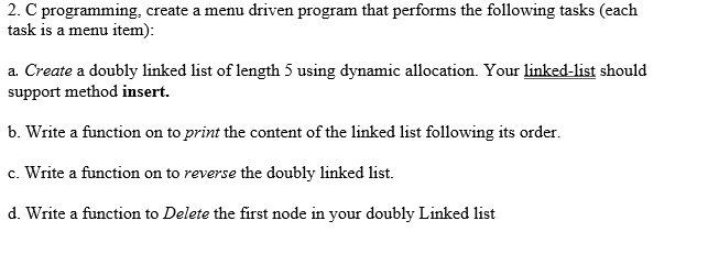  2. C programming, create a menu driven program that performs the