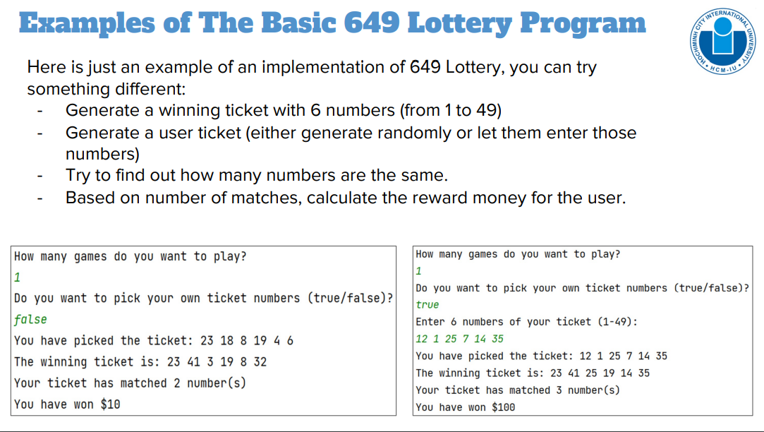 A lottery ticket is $4. - A ticket having 6 different numbers
