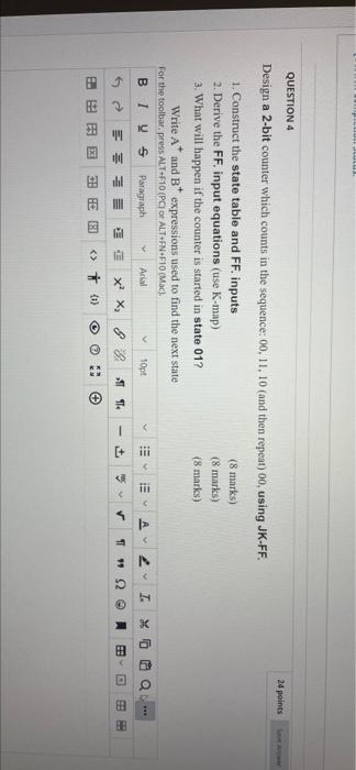  PULUI QUESTION 4 24 points Design a 2-bit counter which counts