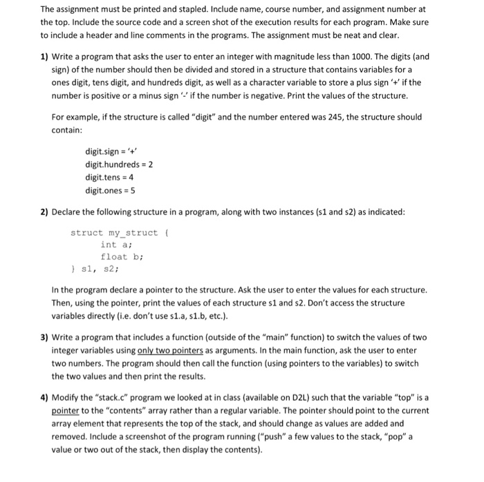  The assignment must be printed and stapled. Include name, course number,