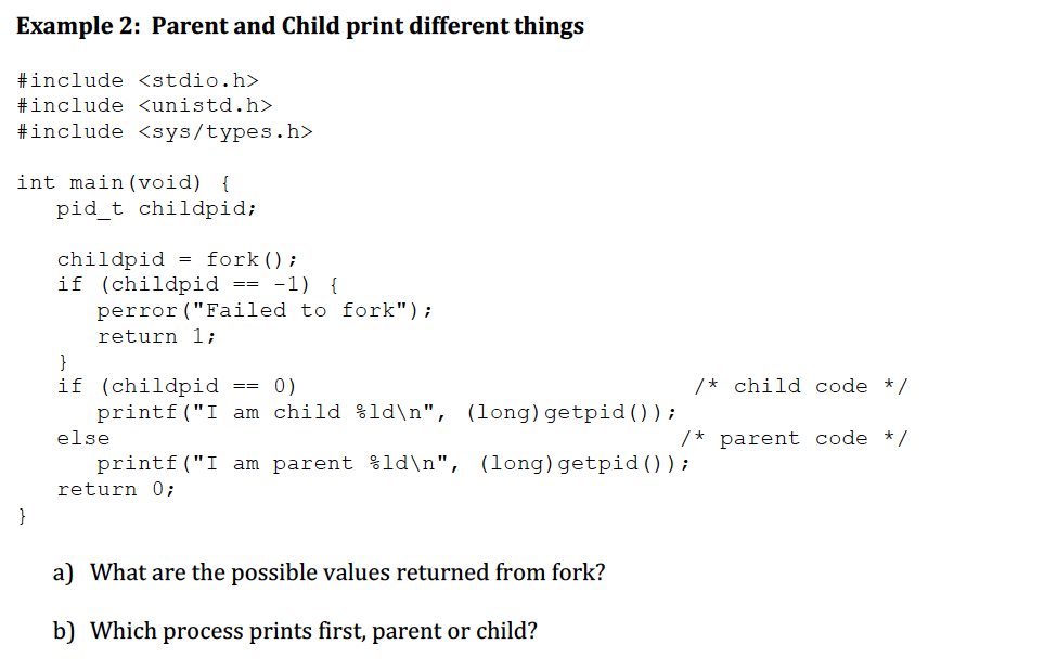  Example 2: Parent and Child print different things #include #include #include