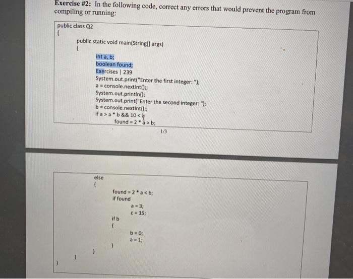  Exercise #2: In the following code, correct any errors that would