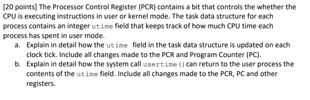  [20 points] The Processor Control Register (PCR) contains a bit that