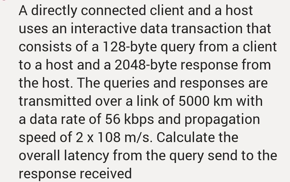 Network and Communication :- please solve asap. A directly connected client and