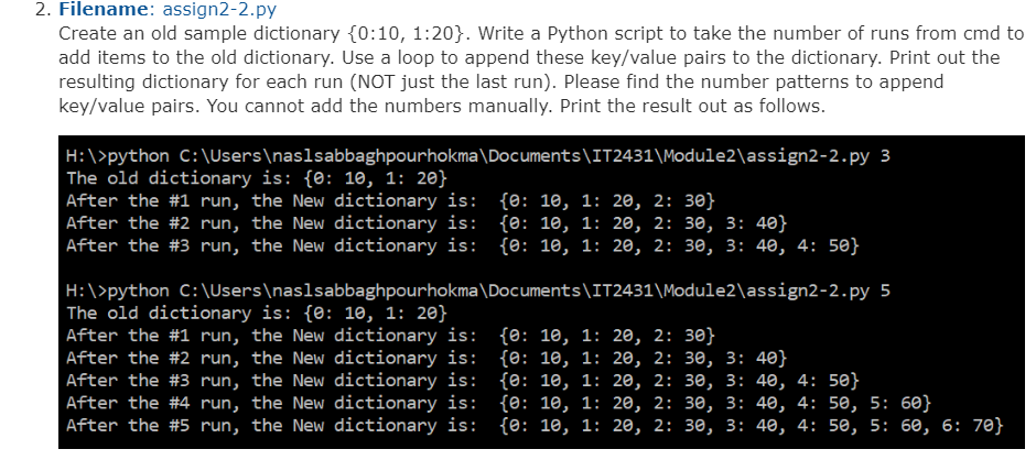 2. Filename: assign2-2.py Create an old sample dictionary {0:10, 1:20}. Write
