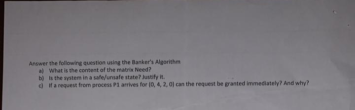  Q.2: (10) Consider the following snapshot of a system \table[[Total Resources,A,B,C,D],[(TR)=,3,14,12,12]]