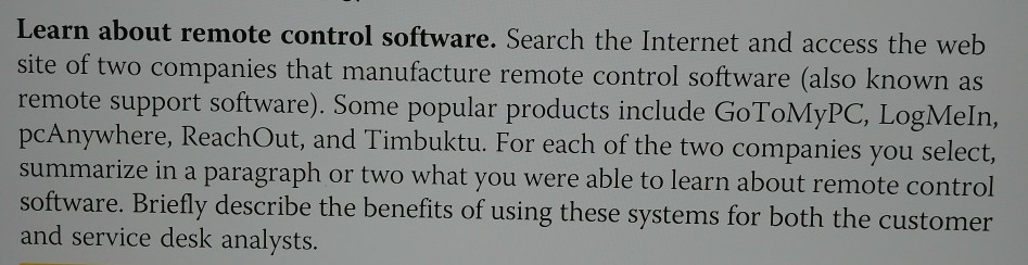 Learn about remote control software. Search the Internet and access the