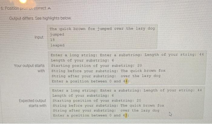  6: Position prompt correcta Output differs. See highlights below. Input The