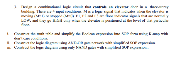  3. Design a combinational logic circuit that controls an elevator door