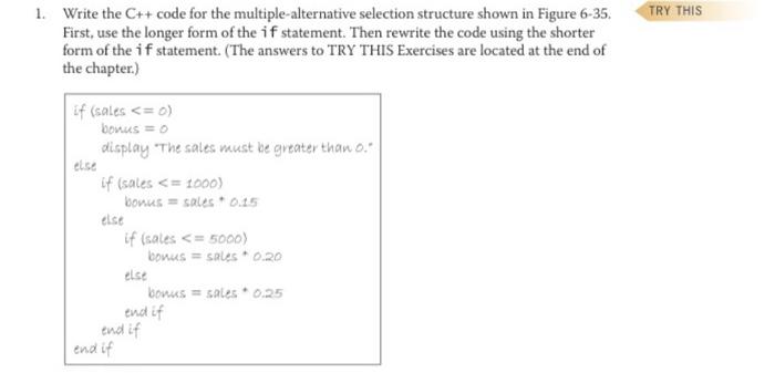  Write the C++code for the multiple-alternative selection structure shown in Figure