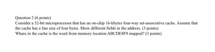 computer architecture (please solve as soon as possible) Question 2 (6 points)