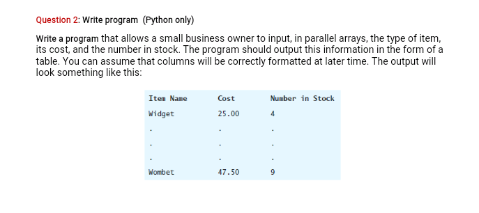  Question 2: Write program (Python only) Write a program that allows