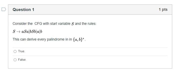  Question 1 1 pts Consider the CFG with start variable S