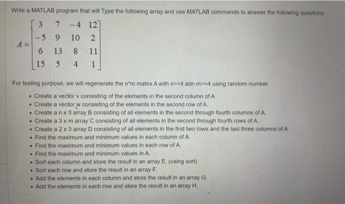  Write a MATLAB program that will Type the following array and