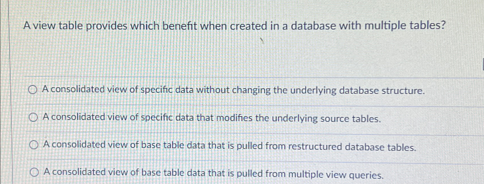  A view table provides which benefit when created in a database