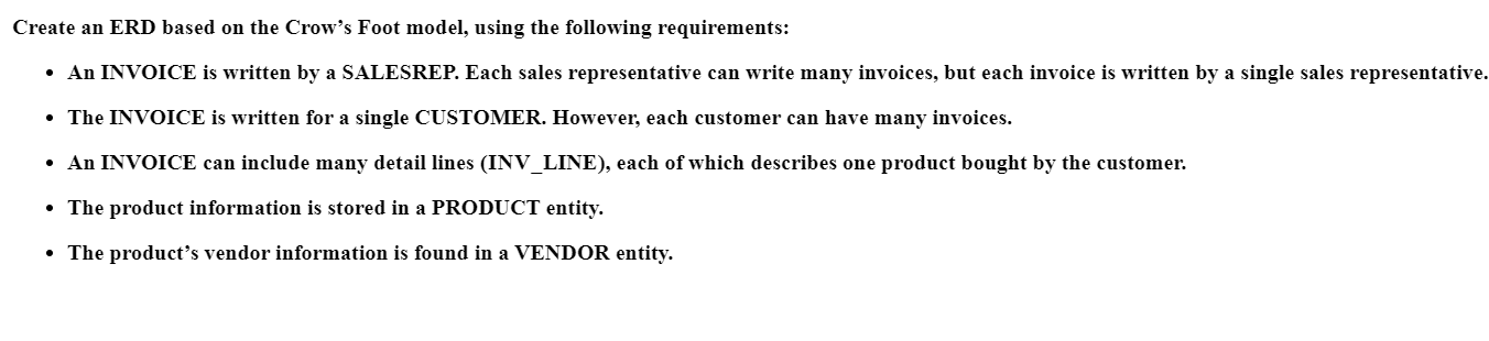  Create an ERD based on the Crow's Foot model, using the