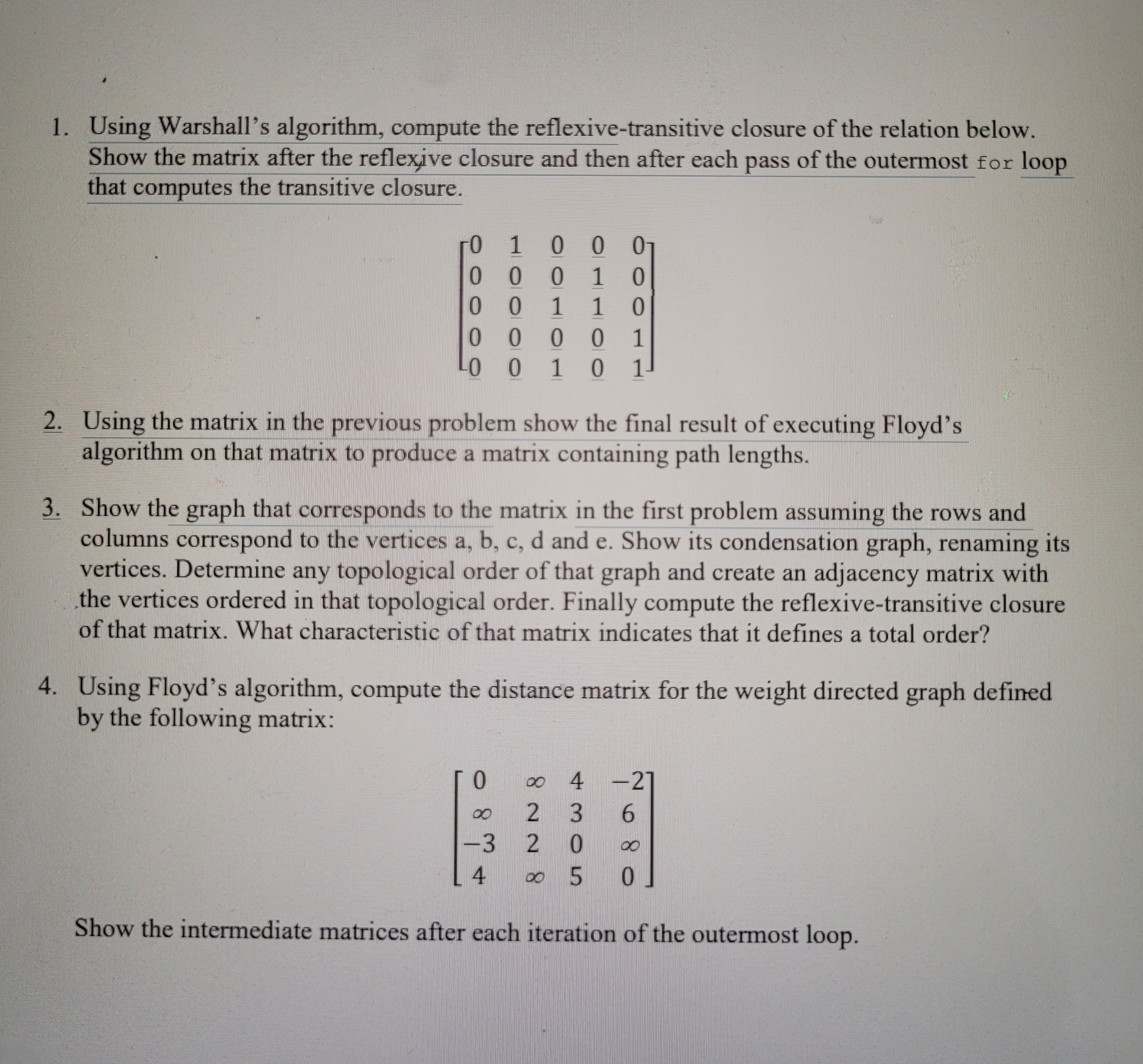  Using Warshalls algorithm, compute the reflexive-transitive closure of the relation below.