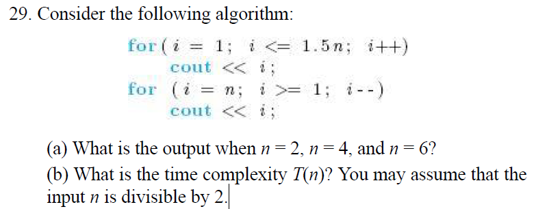 Consider the following algorithm: for (i = 1; i = 1;