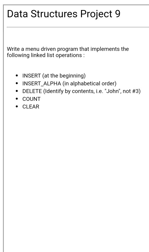  Data Structures Project 9 Write a menu driven program that implements