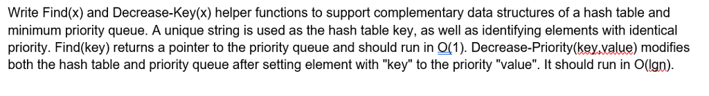 Write Find(x) and Decrease-Key(x) helper functions to support complementary data structures
