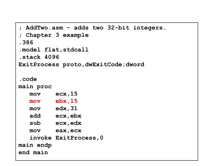 Please help (in assembly language) for each line. Debug through each line
