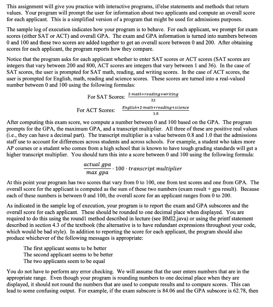  import java.util.Scanner; public class ApplicantScoreComparison { //Scanner to get user input