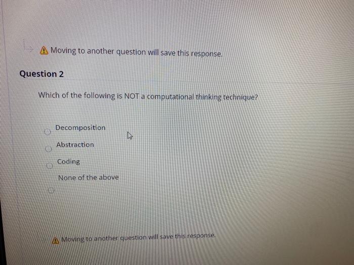  A Moving to another question will save this response. Question 2