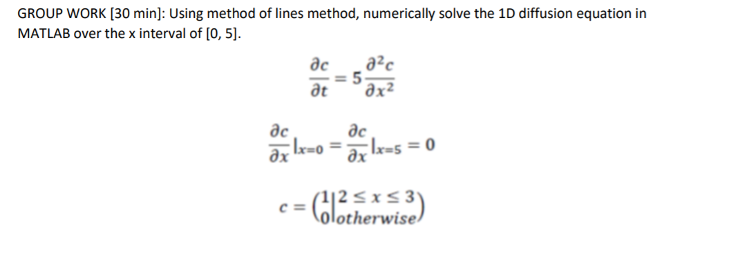  GROUP WORK (30 min): Using method of lines method, numerically solve
