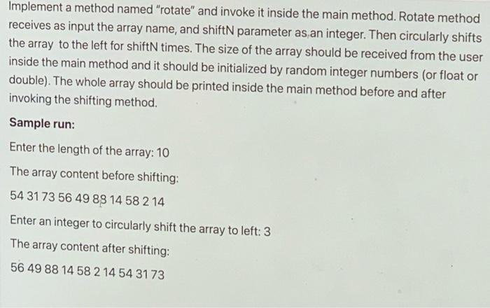 solve in java please Implement a method named "rotate" and invoke it