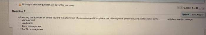 of a project manager. Change management Risk management Team management Moving to