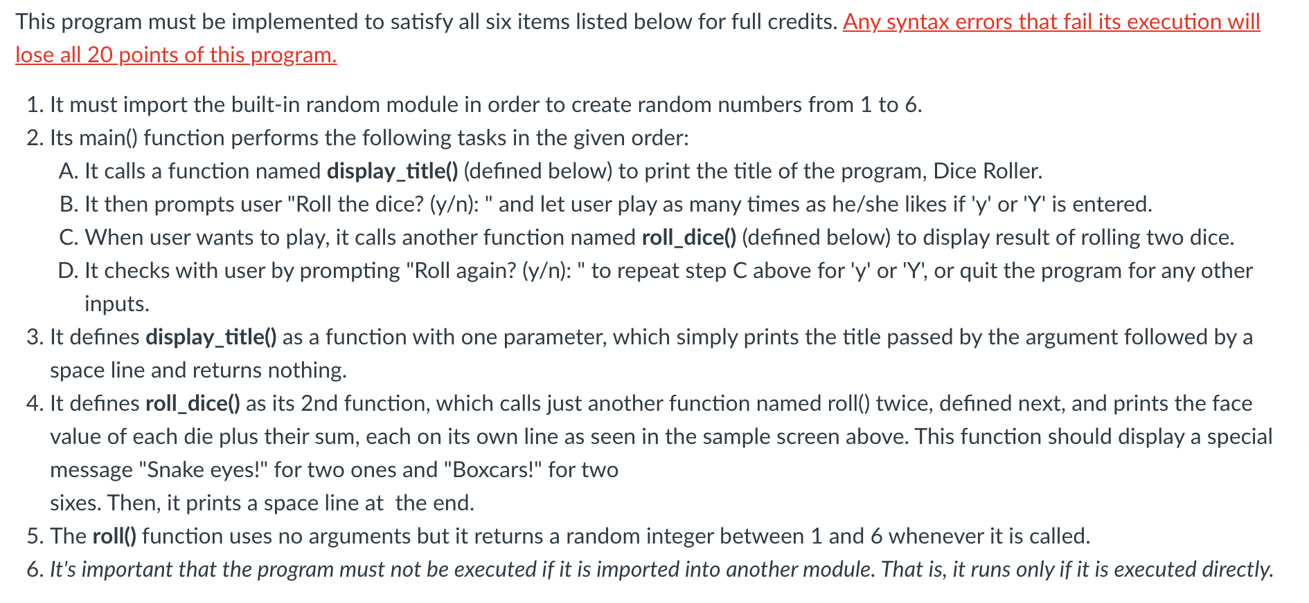 Python: This program must be implemented to satisfy all six items listed