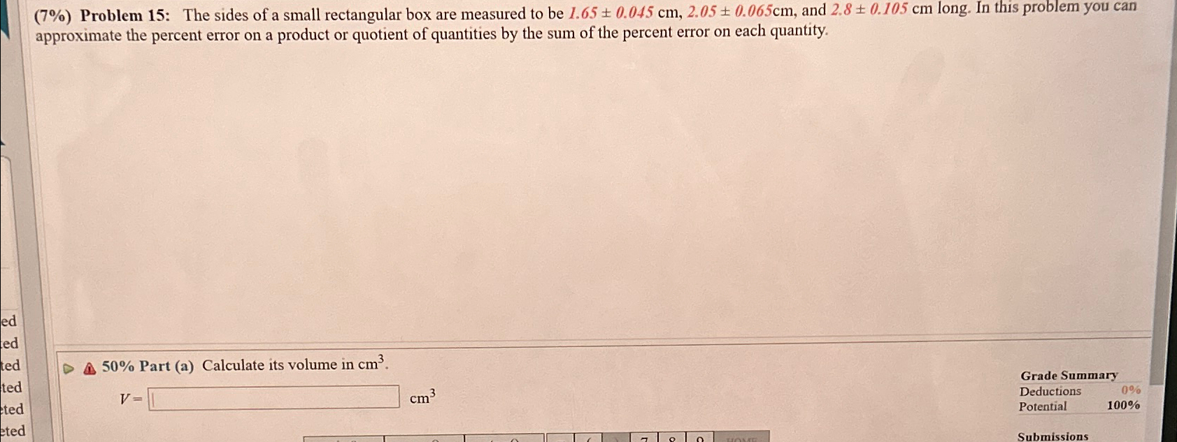  (7%) Problem 15: The sides of a small rectangular box are