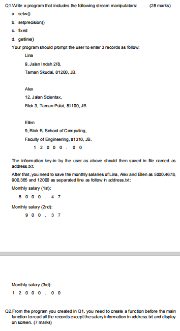  (28 marks) Q1.Write a program that includes the following stream manipulators: