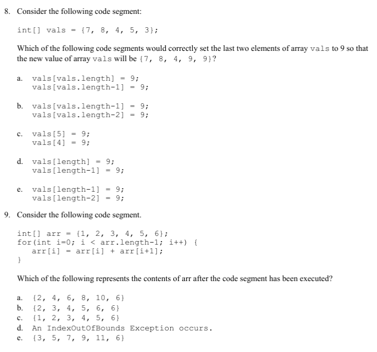 java 8. Consider the following code segment: int[] vals = {7, 8,
