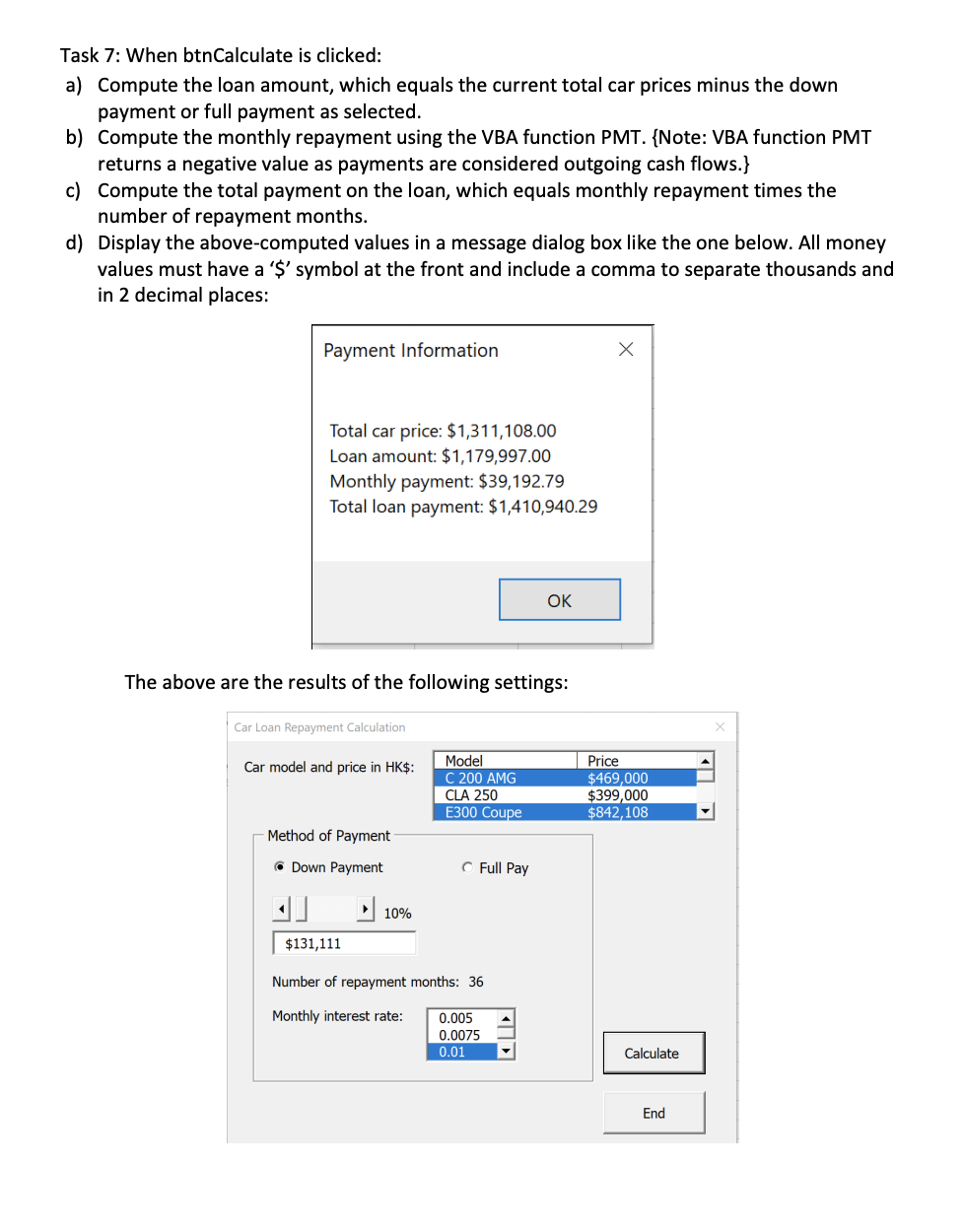  Task 7: When btnCalculate is clicked: a) Compute the loan amount,