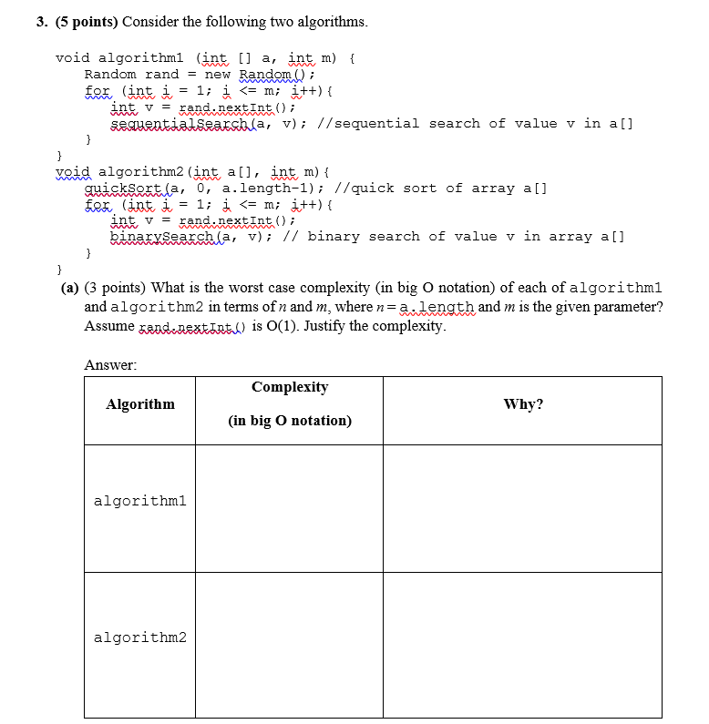  Q(3) b-Which algorithm is faster and why? 3. (5 points) Consider