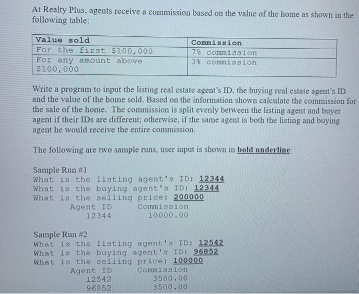 Java question 2 At Realty Plus, agents receive a commission based on